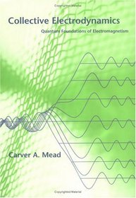 Collective Electrodynamics: Quantum Foundations of Electromagnetism