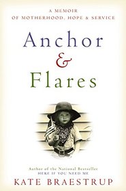 Anchor and Flares: A Memoir of Motherhood, Hope, and Service