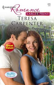 Her Baby, His Proposal (Baby on Board) (Harlequin Romance, No 4032) (Larger Print)