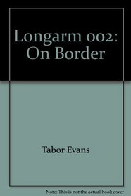 Longarm 002: On Border (Longarm)