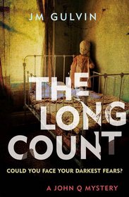 The Long Count (A John Q Mystery)