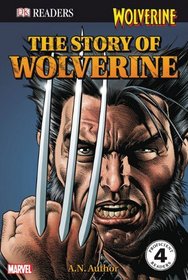 The Story Of Wolverine (Turtleback School & Library Binding Edition) (DK Readers: Level 4)