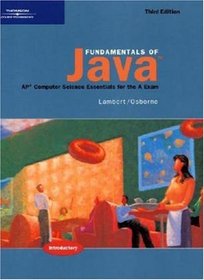 Fundamentals of Java: AP* Computer Science Essentials for the A Exam, Third Edition