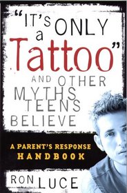 It's Only a Tattoo and Other Myths Teens Believe
