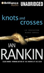Knots and Crosses (Inspector Rebus, Bk 1) (Audio CD) (Unabridged)