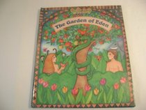 The Garden of Eden (Greatest Heroes and Legends of the Bible)