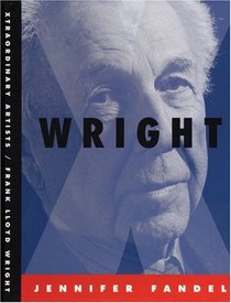 Frank Lloyd Wright: Xtraordinary Artists