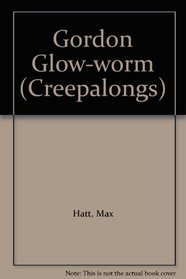 Gordon Glow-Worm (Creepalongs)