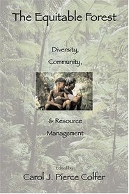 The Equitable Forest : Diversity and Community in Sustainable Resource Management