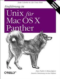 Einfu?hrung In Unix Fu?r Mac Os X Panther: [Erste Schritte In Der Unix Welt]