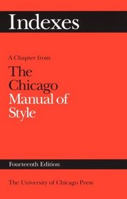 Indexes : A Chapter from The Chicago Manual of Style