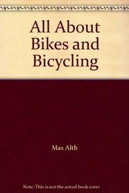 All About Bikes and Bicycling