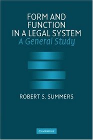 Form and Function in a Legal System: A General Study
