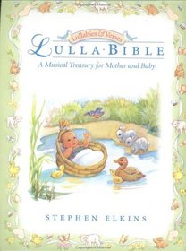 Lullabible: A Musical Treasury for Mother and Baby (Lullabies & Verses)