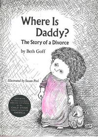 Where Is Daddy?  The Story of a Divorce