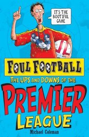 The Ups and Downs of the Premier League (Foul Football)