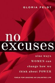 No Excuses: Nine Ways Women Can Change How We Think About Power