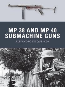 MP 38 and MP 40 Submachine Guns (Weapon)