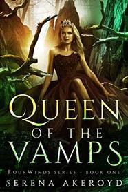 Queen of the Vamps: (A Paranormal Why Choose Novel) (FourWinds Series)