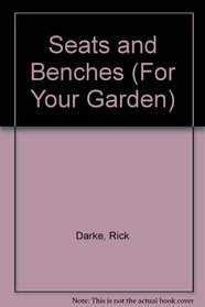 Seats and Benches (For Your Garden)