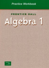 Prentice Hall Algebra 1: Practice Workbook