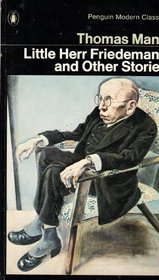 Little Herr Friedemann, and other stories (Penguin modern classics)