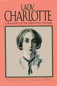 Lady Charlotte: A Biography of the 19th Century