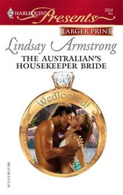 The Australian's Housekeeper Bride (Wedlocked!) (Harlequin Presents, No 2634) (Larger Print)