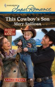 This Cowboy's Son (Home on the Ranch) Harlequin Superromance, No 1653) (Larger Print)
