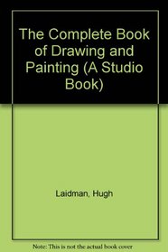 The Complete Book of Drawing and Painting (A Studio Book)