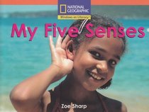 My Five Senses (National Geographic Windows on Literacy)