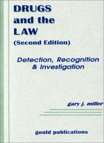 Drugs and the Law: Detection, Recognition & Investigation