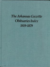 Arkansas Gazette Obituaries Index1819-1879