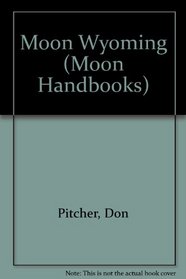 Wyoming (Moon Handbooks)