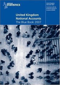 United Kingdom National Accounts 2007: The Blue Book (Office for National Statistics)