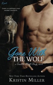Gone with the Wolf (Seattle Wolf Pack) (Volume 1)