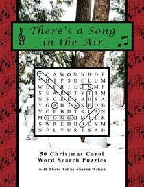 There's a Song in the Air: 50 Christmas Carol Word Search Puzzles