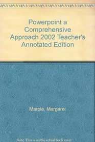 Powerpoint a Comprehensive Approach 2002 Teacher's Annotated Edition