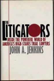 The Litigators:  Inside the Powerful World of America's High-Stakes Trial Lawyers