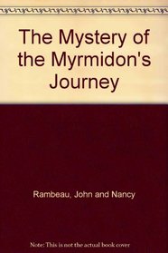 The mystery of the Myrmidon's journey (The Morgan Bay mysteries, VIII)