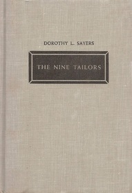 The Nine Tailors: Changes Rung on an Old Theme in Two Short Touches and Two Full Peals (Lord Peter Wimsey, Bk 11)