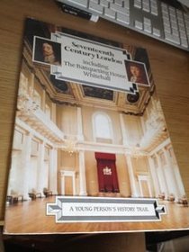 Seventeenth Century London, Including the Banqueting House, Whitehall: A Young Person's History Trail (MAG)