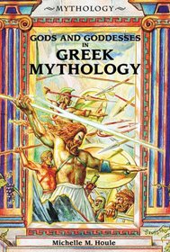 Gods and Goddesses in Greek Mythology (Mythology (Berkeley Heights, N.J.).)