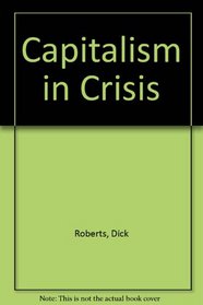Capitalism in Crisis