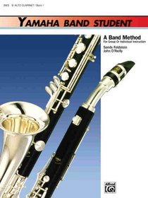 Yamaha Band Student, Book 1: E-Flat Alto Clarinet (Yamaha Band Method)