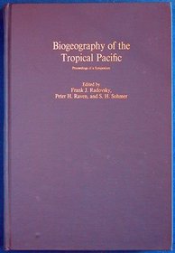 Biogeography of the Tropical Pacific (Bernice Pauahi Bishop Museum Special Publication)