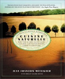 Cuisine Naturelle: French Cooking Redefined