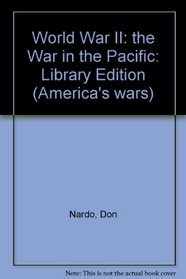 World War II: The War in the Pacific (America's Wars)
