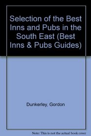 Selection of the Best Inns and Pubs in the South East (Best Inns & Pubs Guides)