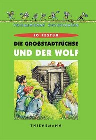 Die Grostadtfchse und der Wolf. ( Ab 8 J.).